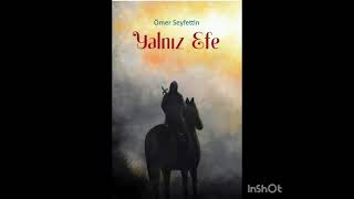 Yalnız Efe 100 Temel Eser Sesli Kitap [upl. by An292]