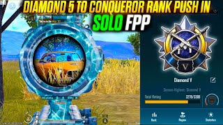 🇮🇳 SOLO FPP  DAY  4 😍 DIAMOND 5 TO CONQUEROR RANK PUSH SEASON C7S19 BGMI 🔥✅ [upl. by Ataliah]