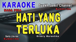 HATI YANG TERLUKA  KARAOKE HD  Nada Pria  Broery Marantika [upl. by Enylekcaj]