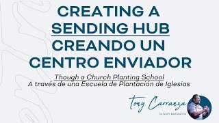 Creando un Centro Enviador a través de una Escuela de Plantación de IglesiasCreating a Sending Hub [upl. by Laney]