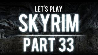 Lets Play Skyrim  Part 33 Doctor Please [upl. by Nnylecoj]