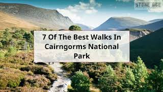 7 Of The Best Walks In The Cairngorm National Park Scotland [upl. by Cedar]