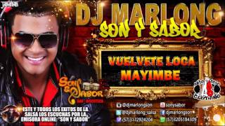 Vuelvete Loca  Mayimbe  DJ Marlong Son Y Sabor [upl. by Aynad]