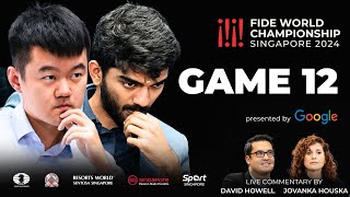 Game 12 Commentary with GM David Howell and IM Jovanka Houska  FIDE World Championship Match 2024 [upl. by Christoffer]