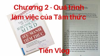 Sức Mạnh Tiềm Thức Sách Nói Chương 2 ll Tiến VLog ll Top Quyển sách hay nhất về Nghệ Thuật sống [upl. by Nagram974]