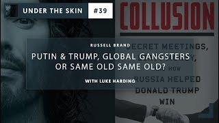 Putin amp Trump Global Gangsters Or Same Old Same Old  Under The Skin 39 [upl. by Willow]