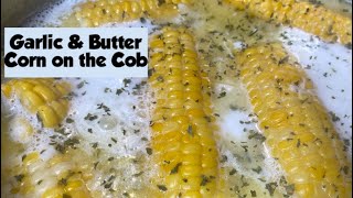 How To Make Easy Garlic and Butter Corn on The Cob  Garlic Butter Corn  Corn Recipe [upl. by Suciram477]