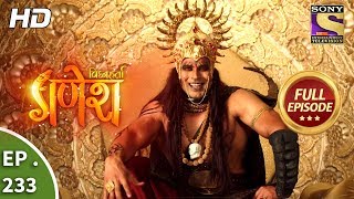 Vighnaharta Ganesh  Ep 233  Full Episode  12th July 2018 [upl. by Adelpho]