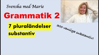 Pluraländelser på svenska substantiv  Svensk grammatik med Marie [upl. by Enirol155]