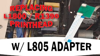 Replacing L1800 DTF printhead with L805 adapter board [upl. by Desiree]