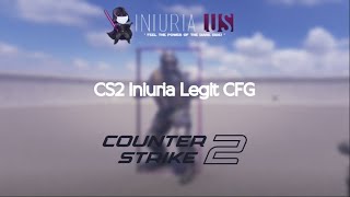 CS2 Iniuria Legit CFGConfig on Discord [upl. by Brathwaite562]