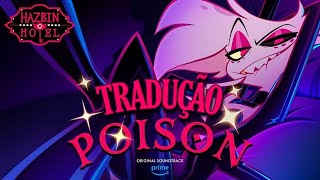 POISON VENENO  HAZBIN HOTEL Tradução PTBR com Vídeo Clip [upl. by Eat134]