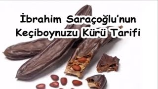 İbrahim Saraçoğlu’nun Keçiboynuzu Kürü Tarifi [upl. by Ailina]