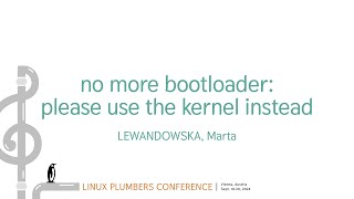 no more bootloader please use the kernel instead  LEWANDOWSKA Marta [upl. by Erasaec]