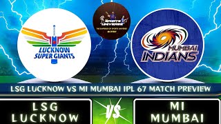 LSG LUCKNOW VS MI MUMBAI  IPL 2024 67TH MATCH PREVIEW  MATCH PREDICTION  PITCH  ipl ipl2024 [upl. by Akinat]