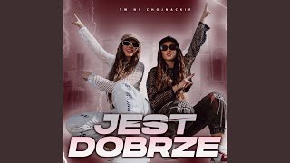 Jest Dobrze [upl. by Notwal]