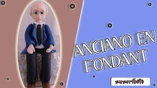 Como modelar una persona en fondant  Anciano de fondant  grandfather [upl. by Kcitrap180]