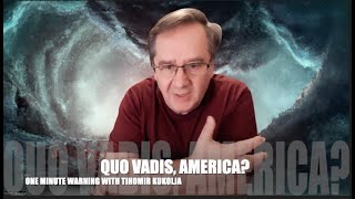 Quo Vadis America  Tihomir Kukolja [upl. by Adiel369]