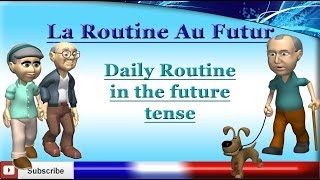 Learn French  Talk About Your FUTURE Daily Routine  Typical Day  La routine au futur [upl. by Erminie462]