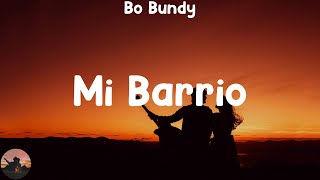 Bo Bundy  Mi Barrio letra [upl. by Undis643]