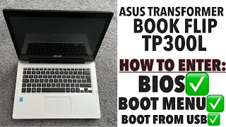 Asus Transformer Book Flip TP300L  How To Enter Bios Boot Menu amp Boot From USB [upl. by Ricarda983]