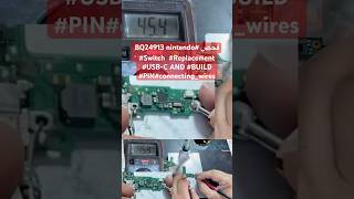 فحص BQ24913 nintendo Switch Replacement USBC AND BUILD PINconnectingwires اكسبلور [upl. by Yardna]