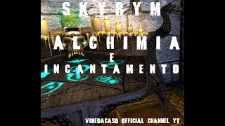 SKYRIM  ALCHIMIA E INCANTAMENTO COME FUNZIONA  skyrim [upl. by Kasey521]