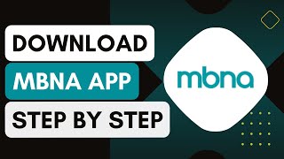 How Do I Download The MBNA Mobile App [upl. by Odnavres]