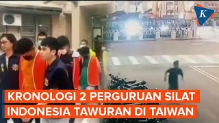 Kronologi Bentrok 2 Perguruan Silat Indonesia di Taiwan 1 WNI Tewas [upl. by Daney]