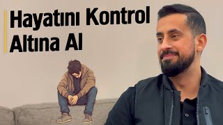 Hayatını Kontrol Altına Al  Dünya Endişelerini Geride Bırakmanın Yolu  Mehmet Yıldız [upl. by Atniuqal]