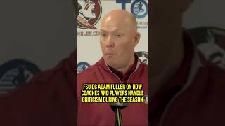 FSU DC Adam Fuller on how players and coaches handle criticism during the season FSUFootball [upl. by Gapin527]