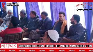 Superannuation function in honour of Zonal President JKTF Manzoor Ahmad Rather held at Rathsuna Tral [upl. by Lepp]