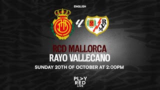 💥 RCD Mallorca vs Rayo Vallecano LIVE  Analysis Opinions and MORE with PLAY RED LIVE 🔴 [upl. by Einniw592]