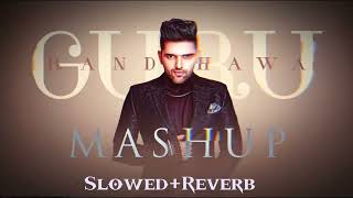 GURU RANDHAWA MASHUP LOFI SONG SLOWEDREVERBviralgururandhawatrendinglofisongsmashuplofisong [upl. by Ahsiadal]