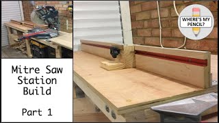 Mitre Saw Station Build  Part 1 [upl. by Aiekahs749]