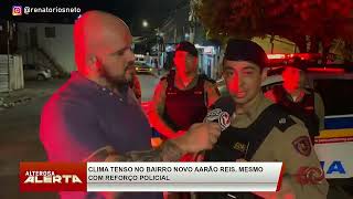 Clima tenso no bairro Novo Aarão Reis após morte de chefe do tráfico [upl. by Iphagenia]