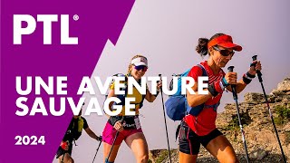 La PTL une aventure sauvage  HOKA UTMB MontBlanc 2024 [upl. by Otipaga]