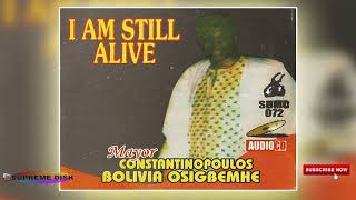 AUCHI MUSIC►Mayor Constance Bolivia Osigbemhe  I Am Still Alive  Young Bolivia Music Estako Music [upl. by Yajnas]