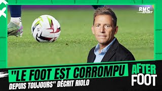 quotLe foot est corrompu depuis toujoursquot la tribune de Daniel Riolo [upl. by Efthim55]