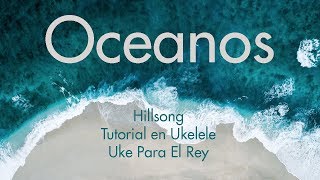 Oceanos  Hillsong  Tutorial en Ukelele [upl. by Nidya141]