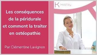 Les conséquences de la péridurale et comment la traiter en ostéopathie [upl. by Cadel]