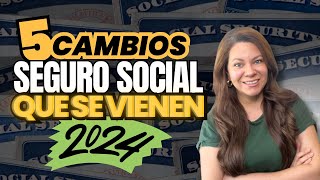 Seguro Social 😱 SE VIENEN 5 CAMBIOS para el 2024  Kat Martz [upl. by Ause]