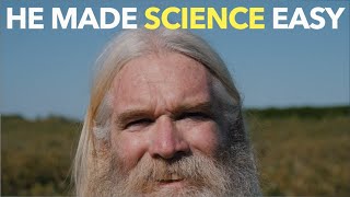 He Made Science Easy [upl. by Shipley]