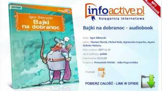 Bajki na dobranoc  Igor Sikirycki  audiobook mp3 [upl. by Erehs]