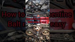 How to fix serpentine belt noise in easy 👍 serpentine belt [upl. by Nor]