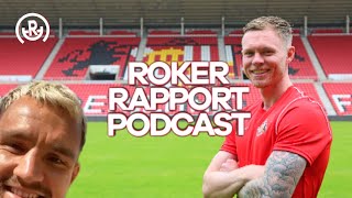 ROKER RAPPORT PODCAST SAFC Transfer chat  Reaction to the early signings of Wright and O’Brien [upl. by Tellford676]