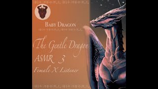 Gentle Dragon roleplay ASMR 3 [upl. by Rosenberger]