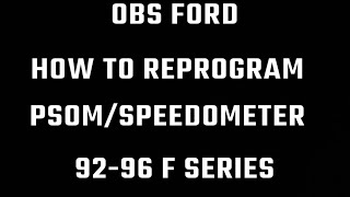 OBS Ford How to recalibrate PSOM  Speedometer 9296 Trucks [upl. by Antebi981]