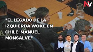 quotEl legado de la izquierda Woke en Chile Manuel Monsalvequot [upl. by Huai]