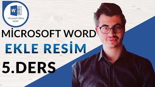 Microsoft Word Ekle Menüsü Resim Ekle 5DERS [upl. by Refotsirk]